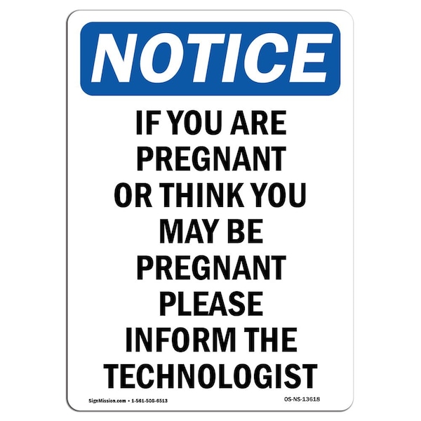 OSHA, If You Are Pregnant Or Think You, 18in X 12in, 12" W, 18" L, Portrait, OS-NS-D-1218-V-13618
